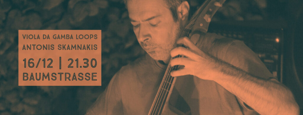 VIOLA DA GAMBA LOOPS – Αντώνης Σκαμνάκης